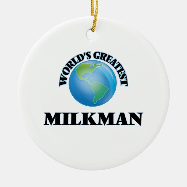 World's Greatest Milkman Ceramic Ornament (Front)