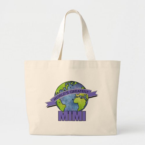 Worlds Greatest Mimi Large Tote Bag