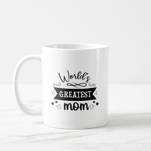 Worlds greatest mom coffee mug