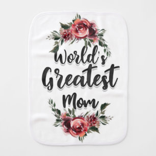 World's Greatest Mom Gift For Mom Baby Burp Cloth