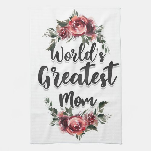 Worlds Greatest Mom  Gift For Mom Kitchen Towel