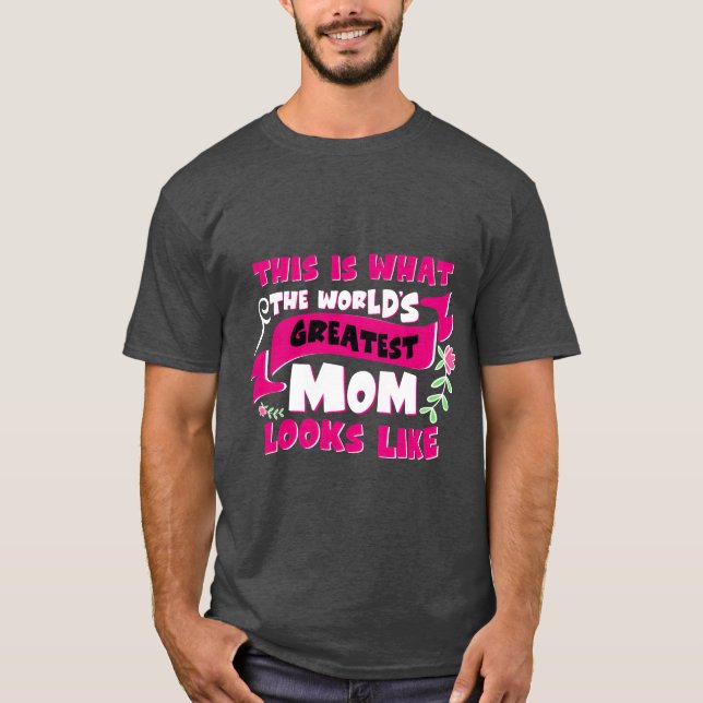 Worlds Greatest Mom Mothers Day Coolest Mom funny T-Shirt (Front)