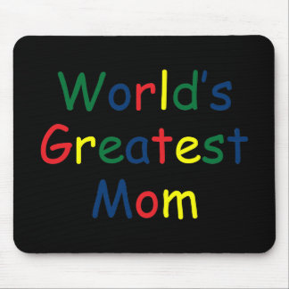 Worlds Greatest Mom Mouse Pad
