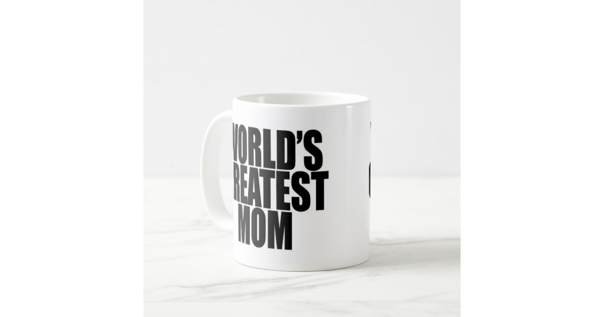 World's Greatest Mom Mug | Zazzle