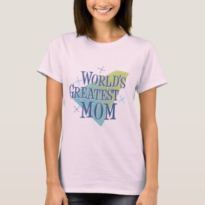 World's Greatest Mom T-Shirt