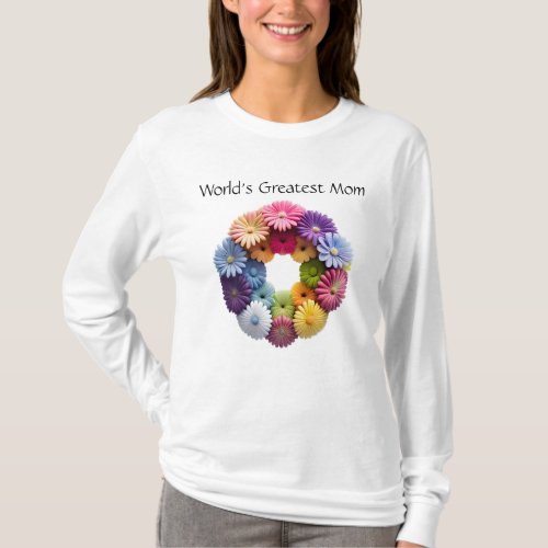 Worlds Greatest Mom The Perfect Mothers Day Tee