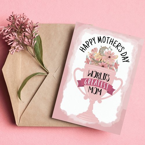 Worlds Greatest Mom Trophy Flowers Mothers Day Holiday Card
