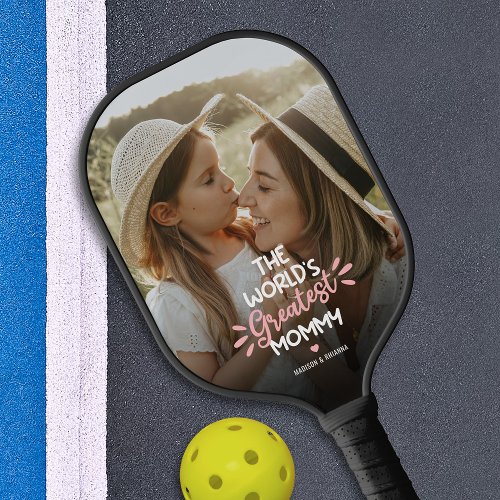 Worlds Greatest Mommy Photo Pickleball Paddle