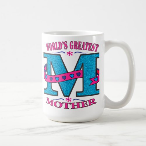 Worlds Greatest Mother Coffee Mug