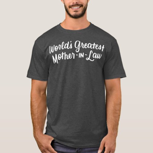 Worlds Greatest Mother in Law Funny Family Gift T_Shirt