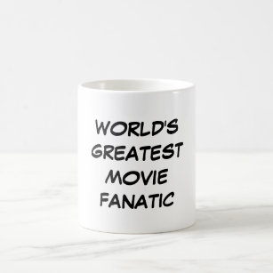 "World's Greatest Movie Fanatic" Mug