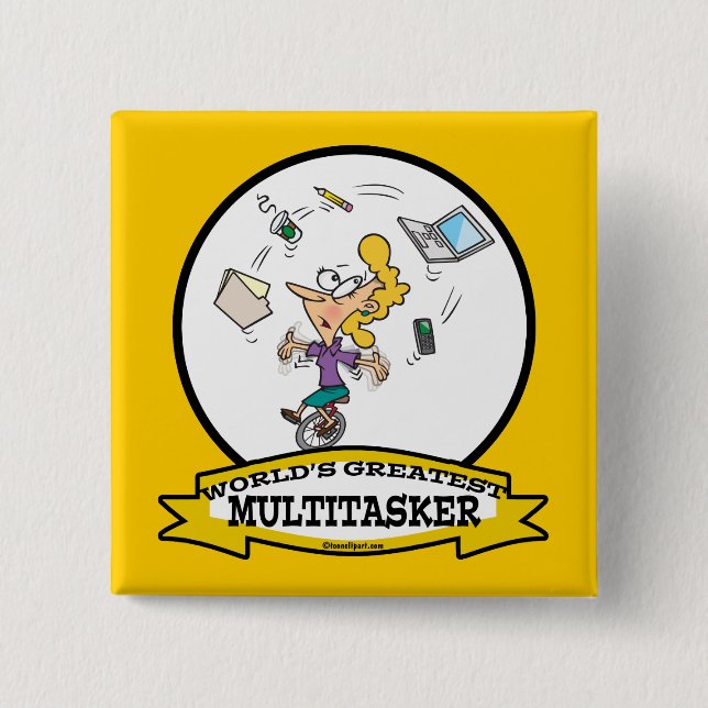 WORLDS GREATEST MULTI-TASKER WOMEN CARTOON BUTTON (Front)