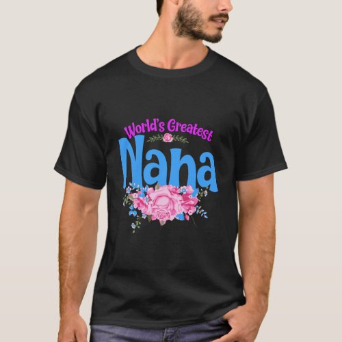 WorldS Greatest Nana _ Grandma T_Shirt