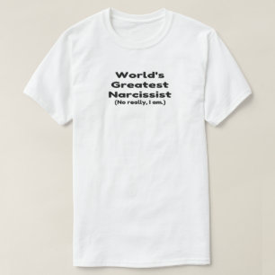 Worlds Greatest Narcissist Humor T-Shirt