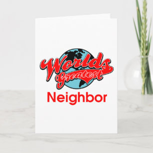 World's Greatest Neighbor Card