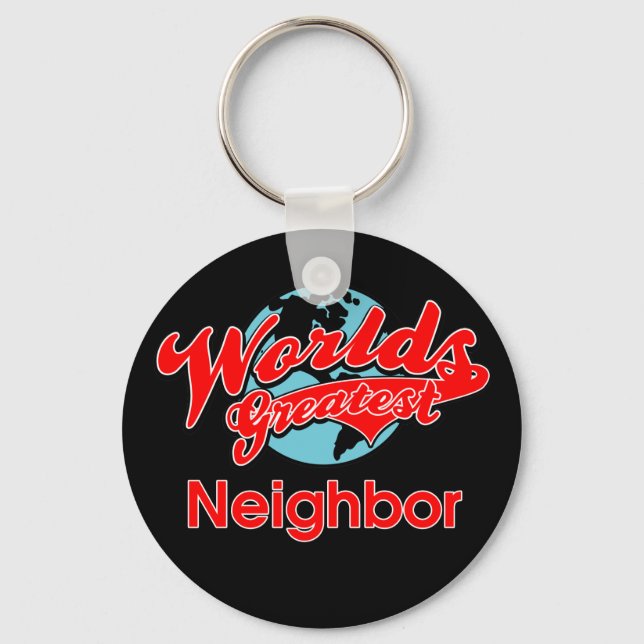 World's Greatest Neighbor Keychain (Front)