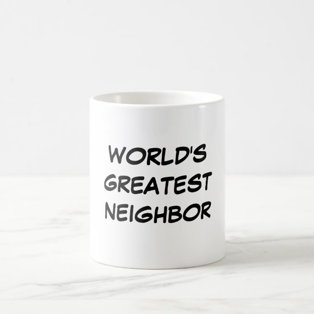 "World's Greatest Neighbor" Mug (Center)