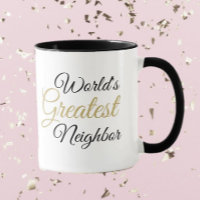 World's Greatest Neighbor mug