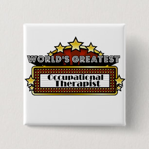 World's Greatest Occupational Therapist Button
