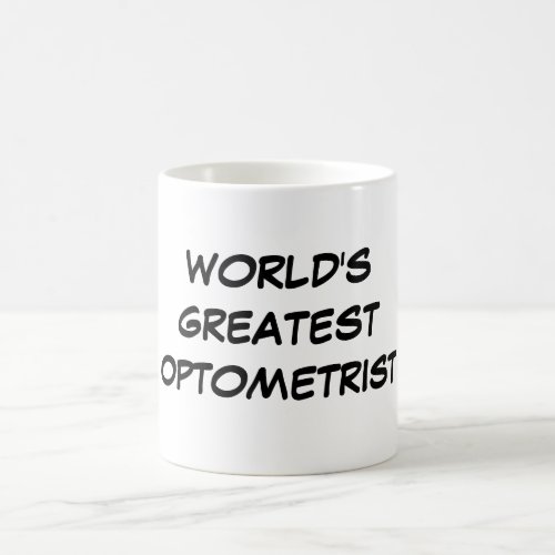 Worlds Greatest Optometrist Mug