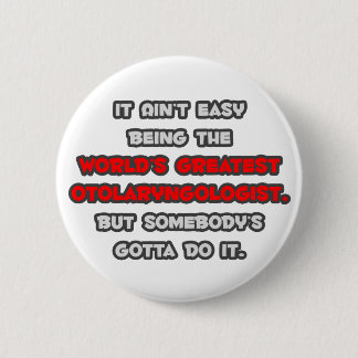 World's Greatest Otolaryngologist Joke Button