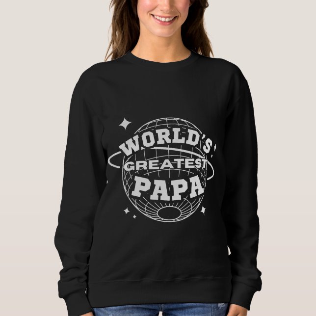 World's Greatest Papa Sweatshirt (Front)