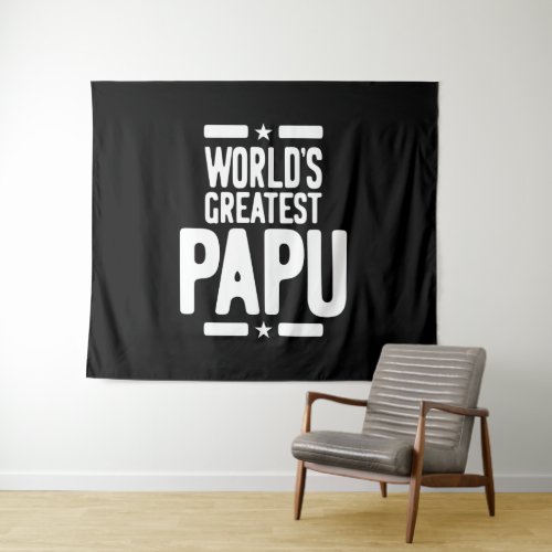 Worlds Greatest Papu Father Gift Tapestry
