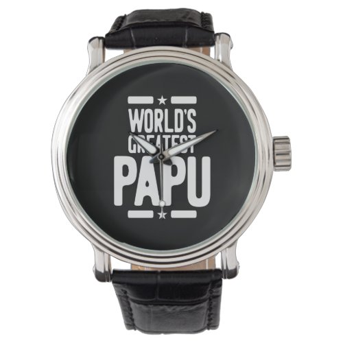 Worlds Greatest Papu Father Gift Watch