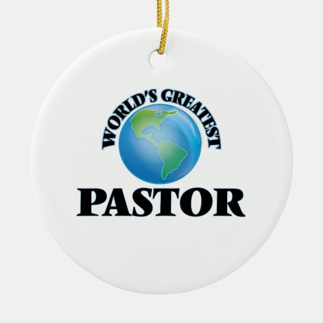World's Greatest Pastor Ceramic Ornament (Front)