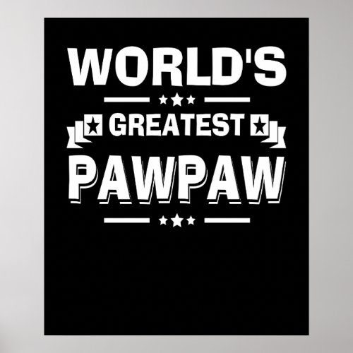 Worlds Greatest Paw Paw Fathers Day Grandpa Poster