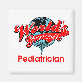 World's Greatest Pediatrician Magnet