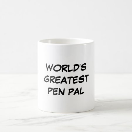 "world's Greatest Pen Pal" Mug