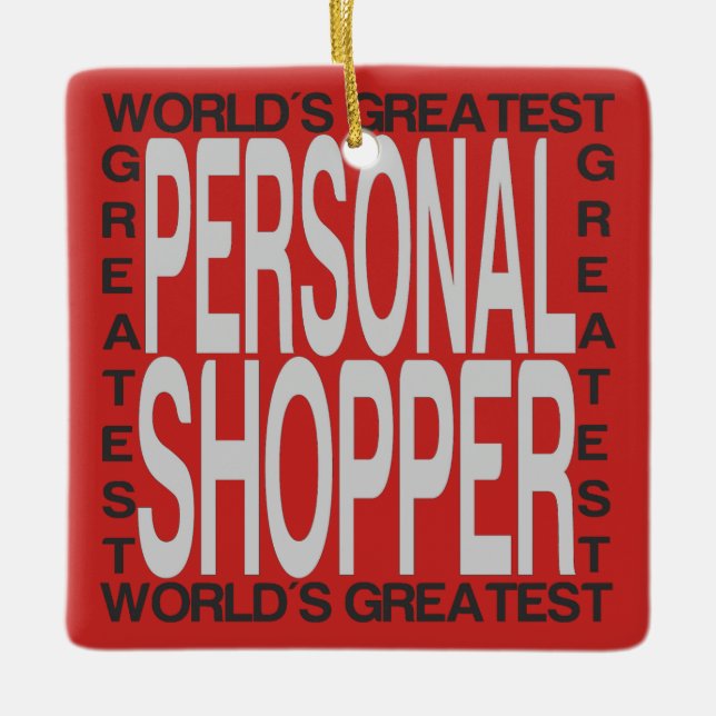 Worlds Greatest Personal Shopper Ceramic Ornament (Front)