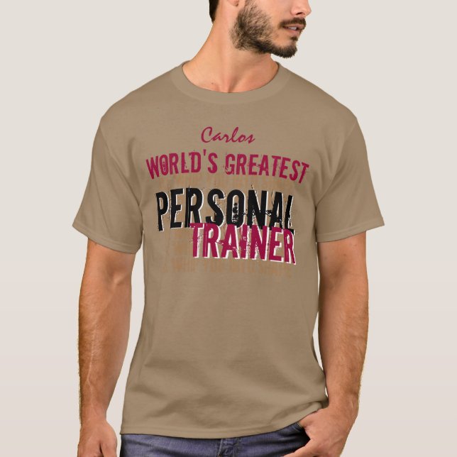 Worlds Greatest Personal Trainer Funny  A009D T-Shirt (Front)