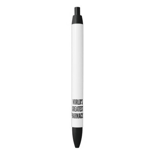 Worlds Greatest Pharmacist Black Ink Pen