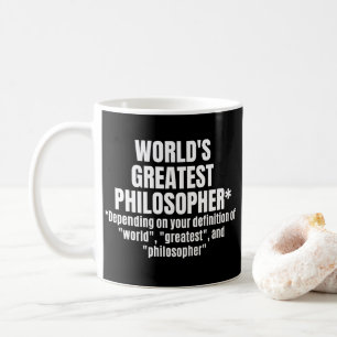 World's Greatest Philosopher Funny Philosophy Coffee Mug