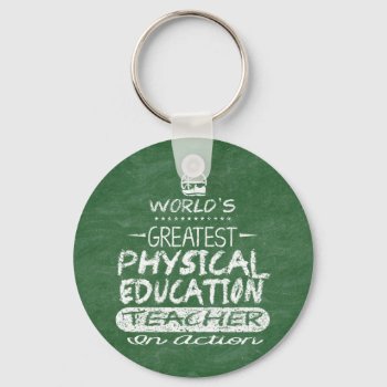 World's Greatest Physical Education Pe Teacher Keychain by MalaysiaGiftsShop at Zazzle