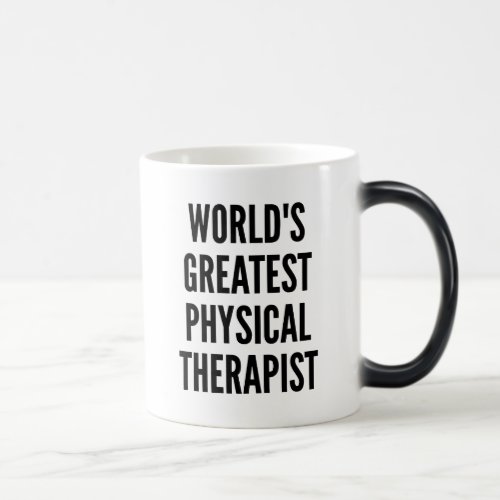 Worlds Greatest Physical Therapist Magic Mug