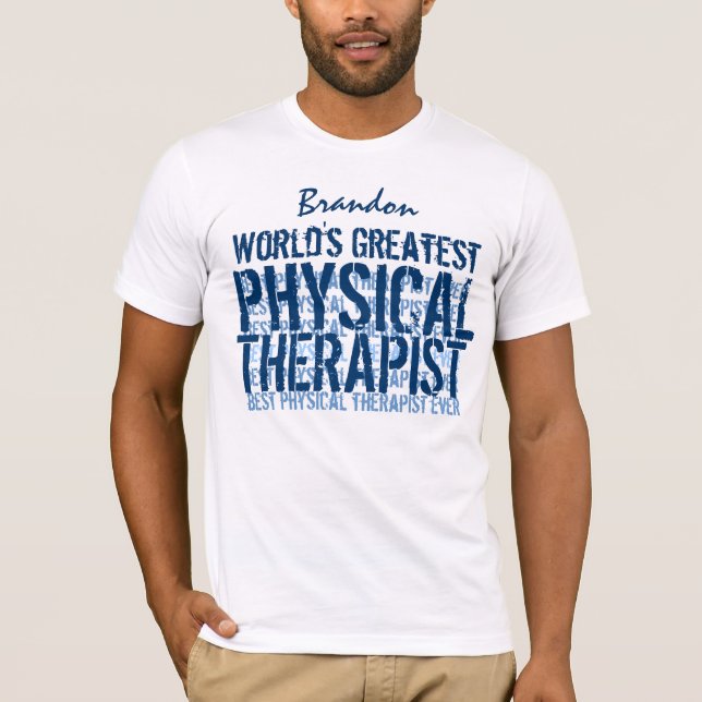 World's Greatest Physical Therapist TS017 T-Shirt (Front)