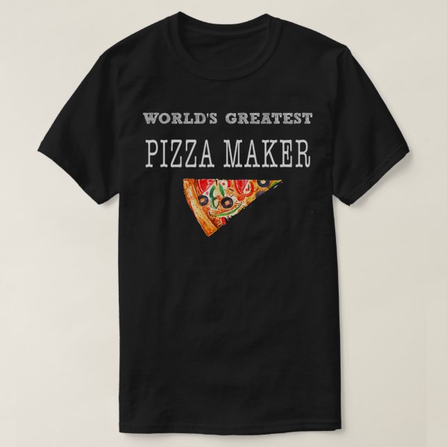 Worlds Greatest Pizza Maker  Best Pizza Baker  Gif T-Shirt (Design Front)