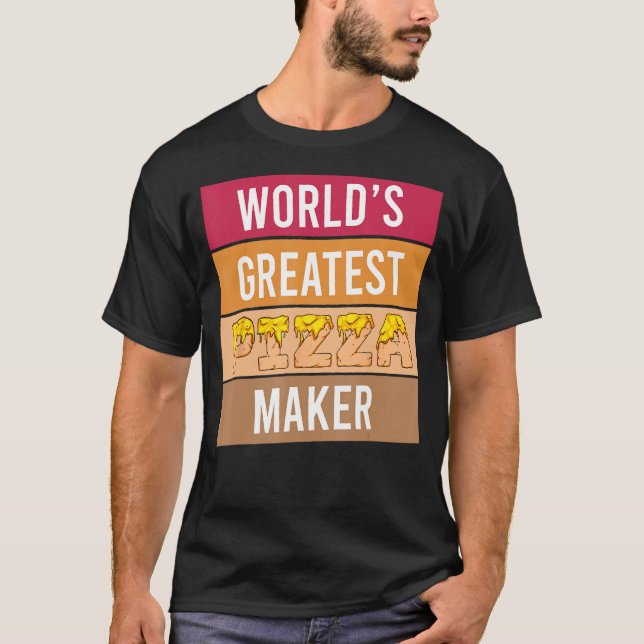 World's Greatest Pizza Maker - Funny Chef pizza Ba T-Shirt (Front)