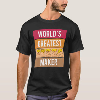 World's Greatest Pizza Maker - Funny Chef pizza Ba T-Shirt