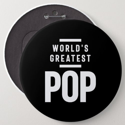 Worlds Greatest Pop  Father Grandpa Gift Button