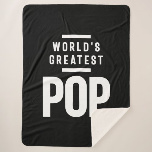 Worlds Greatest Pop  Father Grandpa Gift Sherpa Blanket