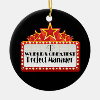 World's Greatest Project Manager Ceramic Ornament