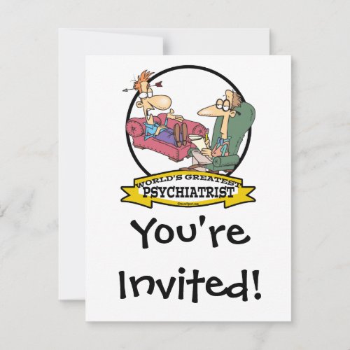 WORLDS GREATEST PSYCHIATRIST CARTOON INVITATION