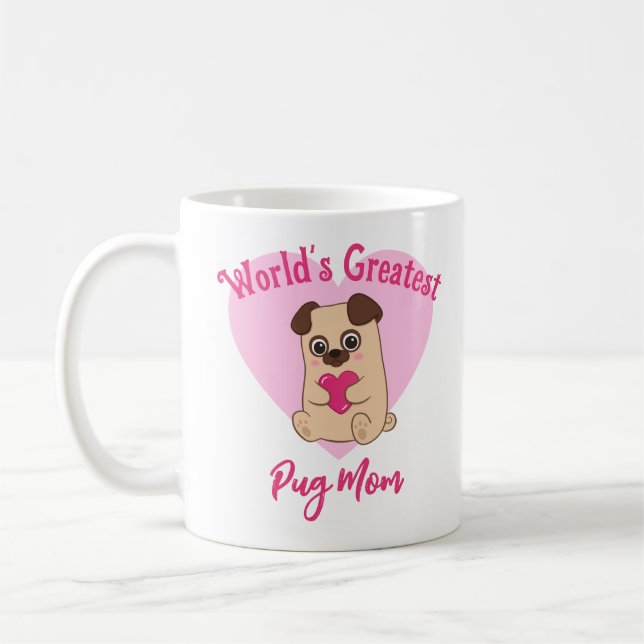 World's Greatest Pug Mom Funny Cute Pink Heart Coffee Mug (Left)