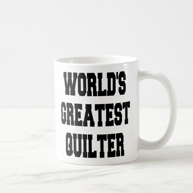 Worlds Greatest Quilter Coffee Mug (Right)