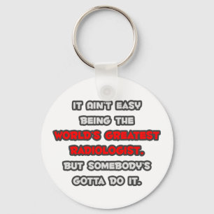 World's Greatest Radiologist Joke Keychain