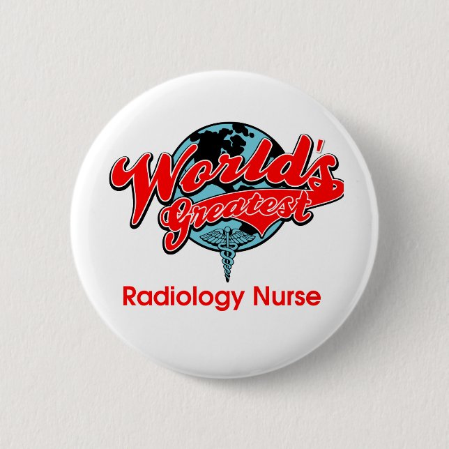 World's Greatest Radiology Nurse Pinback Button (Front)